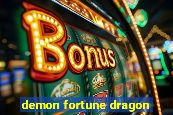 demon fortune dragon